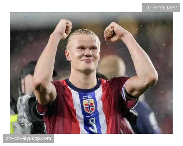 哈兰德在欧洲顶级比赛中的表现延续高峰期，哈兰德效力哪个国家队